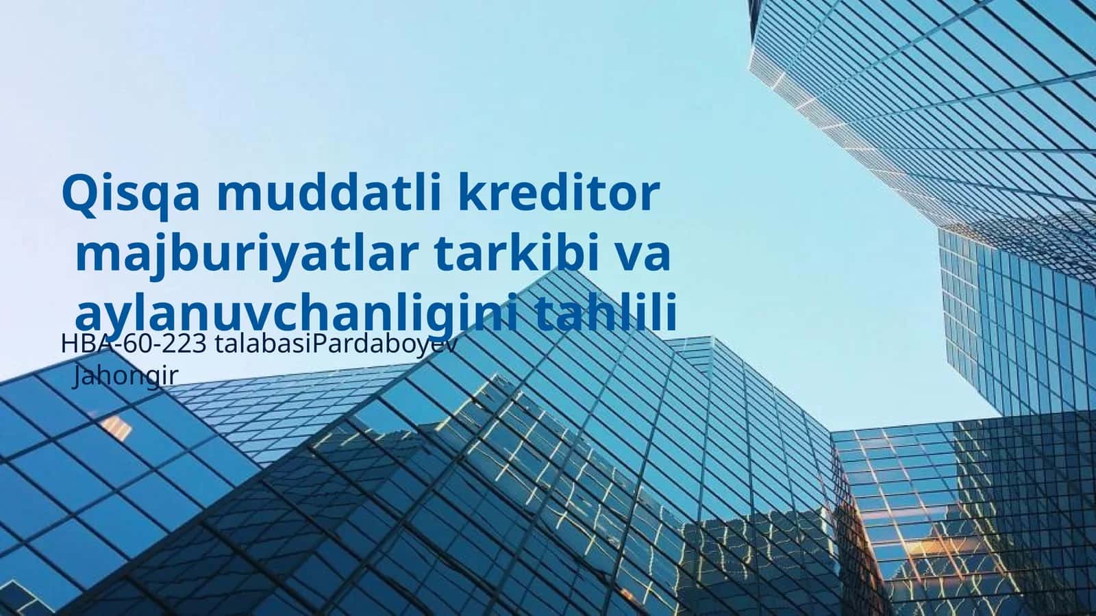 Qisqa muddatli kreditor majburiyatlar tarkibi va aylanuvchanligini tahlili