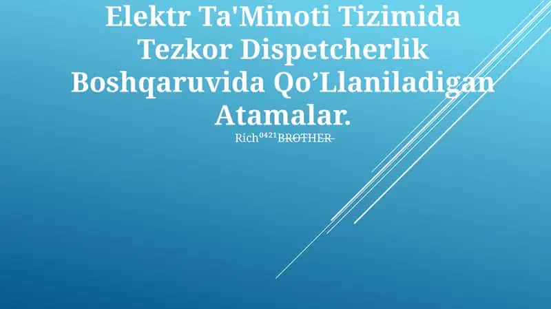 Elektr Ta'Minoti Tizimida Tezkor Dispetcherlik Boshqaruvida Qo’Llaniladigan Atamalar