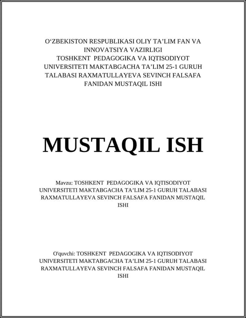 Raxmatullayeva Sevinch (Toshkent pedagogika va iqtisodiyot universiteti, Maktabgacha ta'lim, 25-1 guruh) falsafa fanidan mustaqil ishi