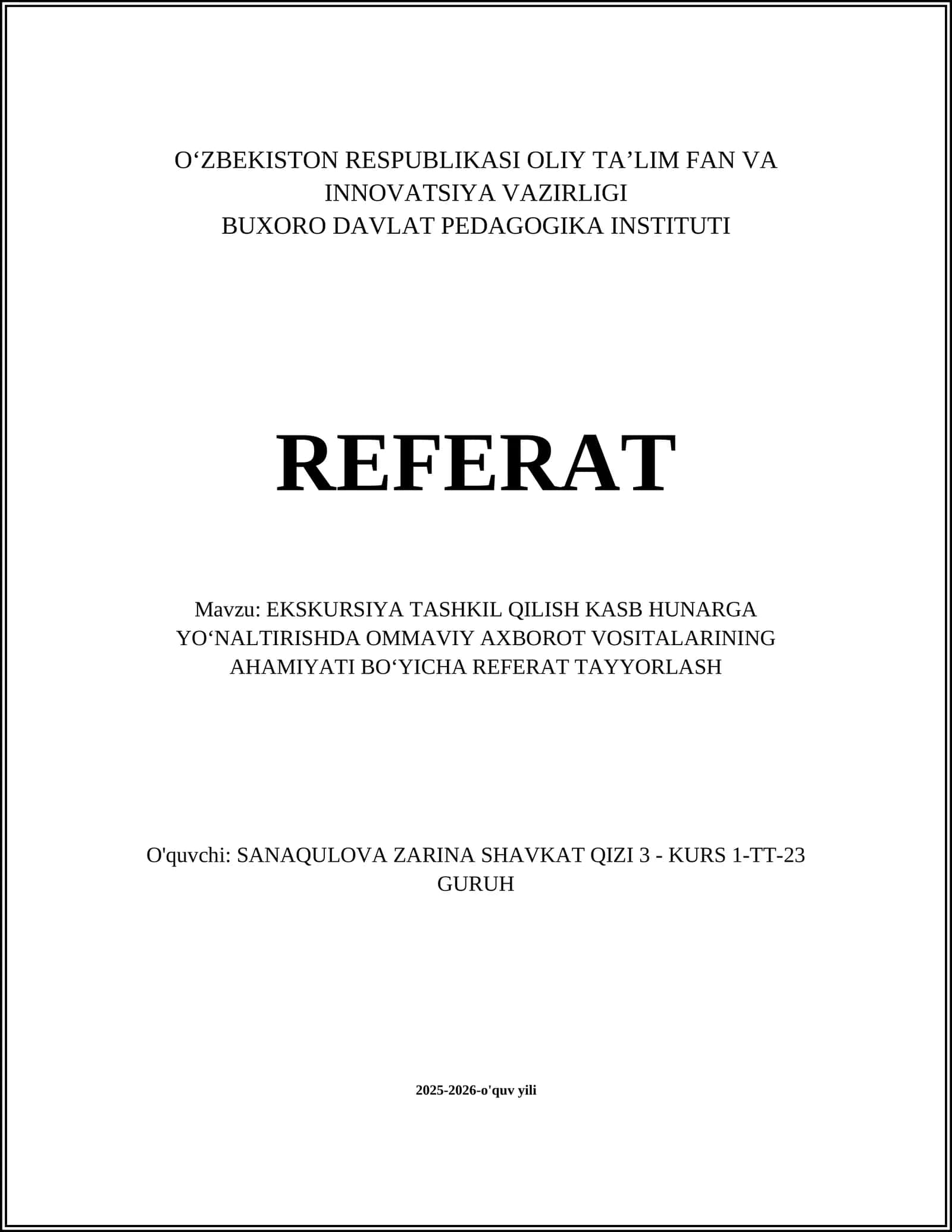 EKSKURSIYA TASHKIL QILISH KASB HUNARGA YOʻNALTIRISHDA OMMAVIY AXBOROT VOSITALARINING AHAMIYATI BOʻYICHA REFERAT TAYYORLASH