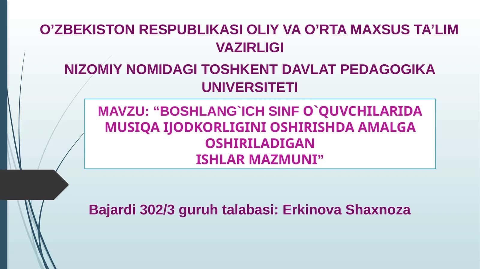 BOSHLANG`ICH SINFO`QUVCHILARIDA MUSIQA IJODKORLIGINI OSHIRISHDA AMALGAOSHIRILADIGANISHLAR MAZMUNI