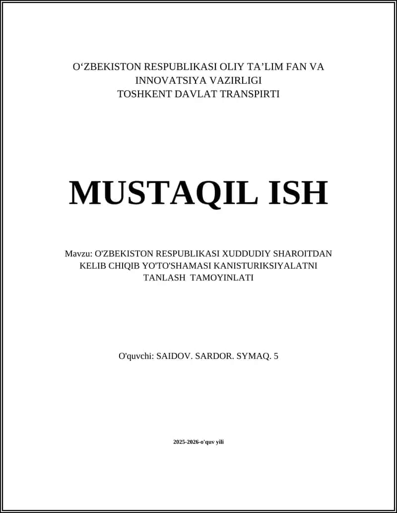 O'ZBEKISTON RESPUBLIKASI XUDDUDIY SHAROITDAN KELIB CHIQIB YO'TO'SHAMASI KANISTURIKSIYALATNI TANLASH TAMOYINLATI