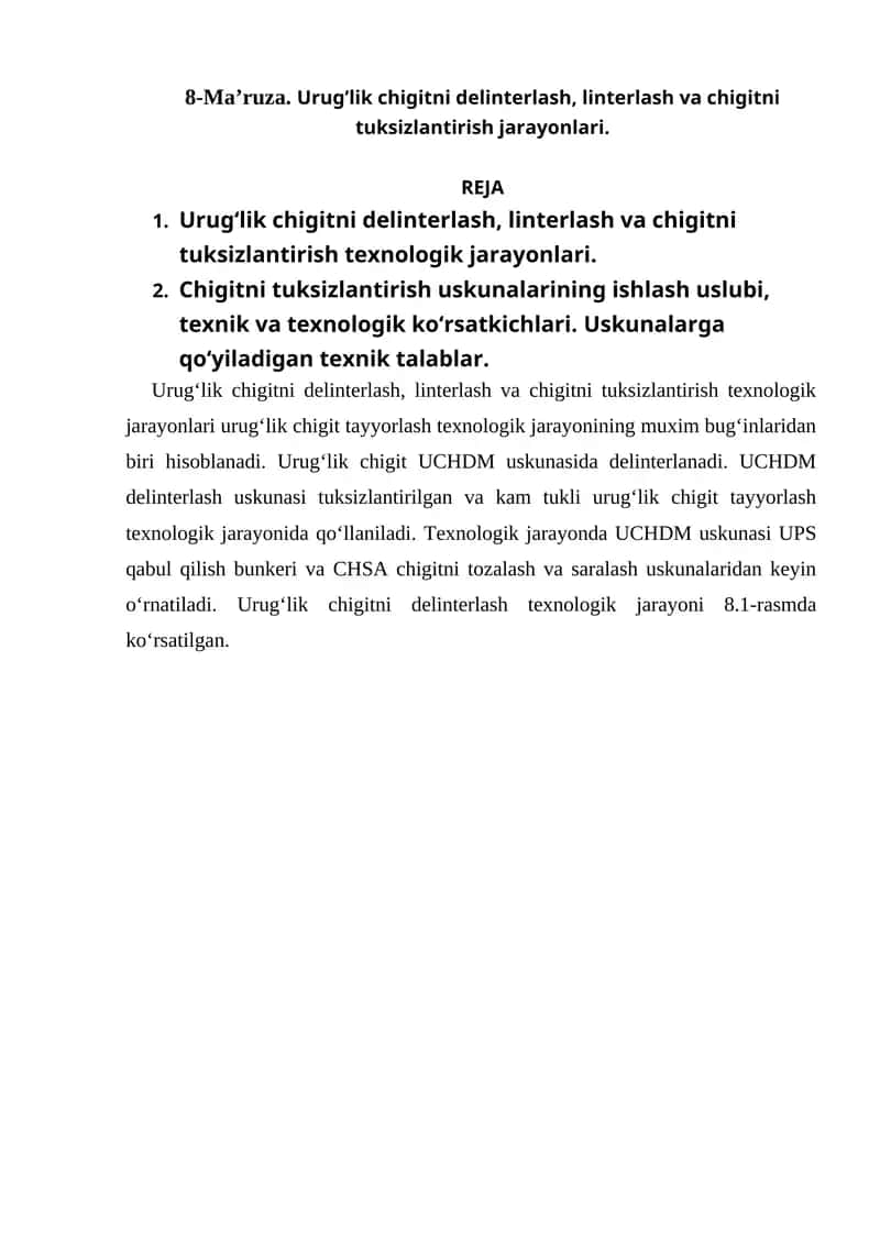 Urug'lik chigitni delinterlash, linterlash va chigitni tuksizlantirish texnologik jarayonlari