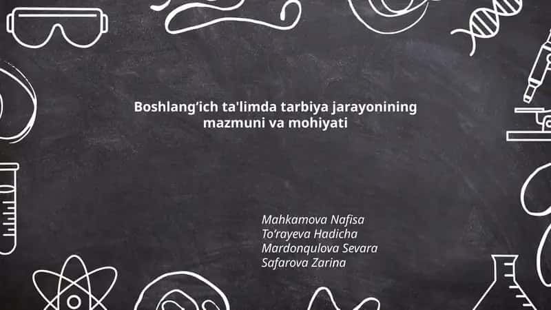 Boshlangʻich ta'limda tarbiya jarayonining mazmuni va mohiyati