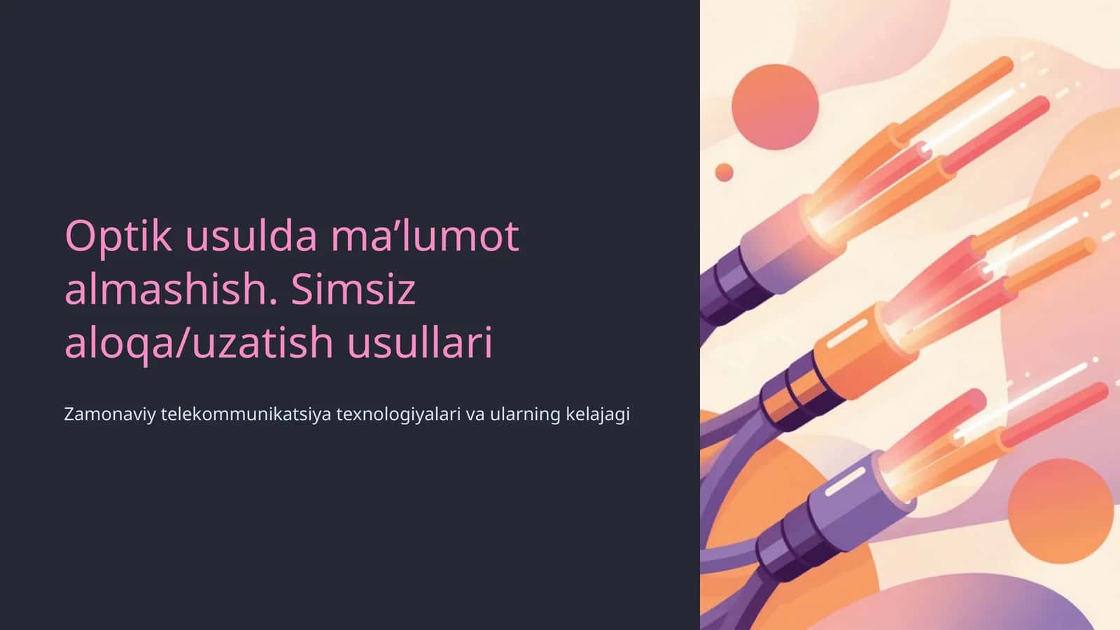 Optik usulda ma’lumot almashish. Simsiz aloqa/uzatish usullari