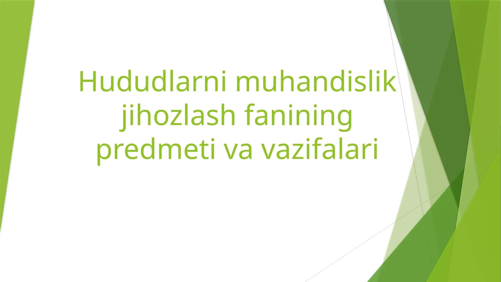 Hududlarni muhandislik jihozlash fanining predmeti va vazifalari