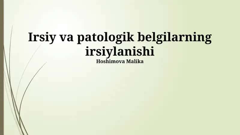 Irsiy va patologik belgilarning irsiylanishi