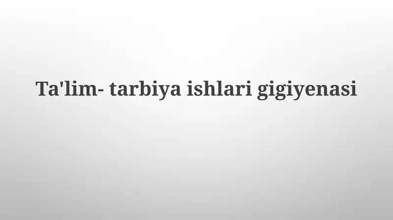 Ta'lim-tarbiyaishlarigigiyenasi