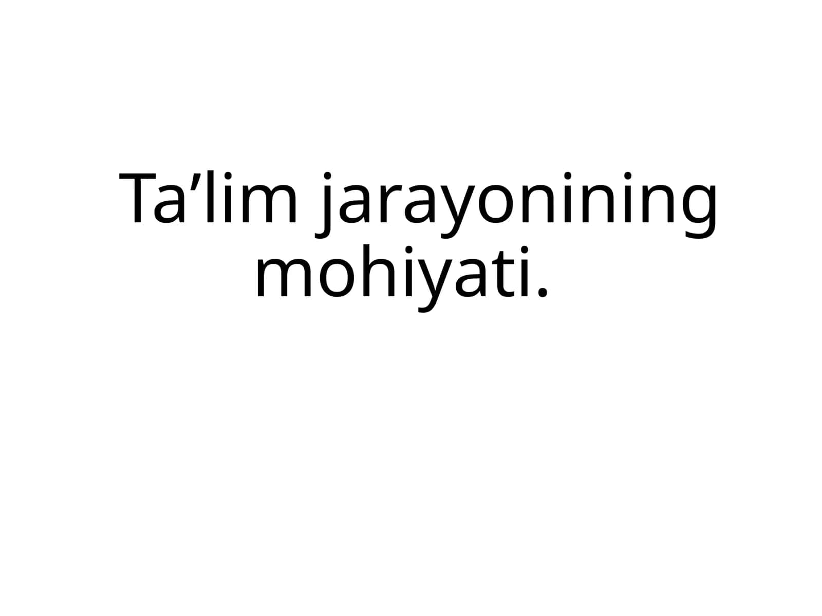 Ta'lim jarayoning mohiyati