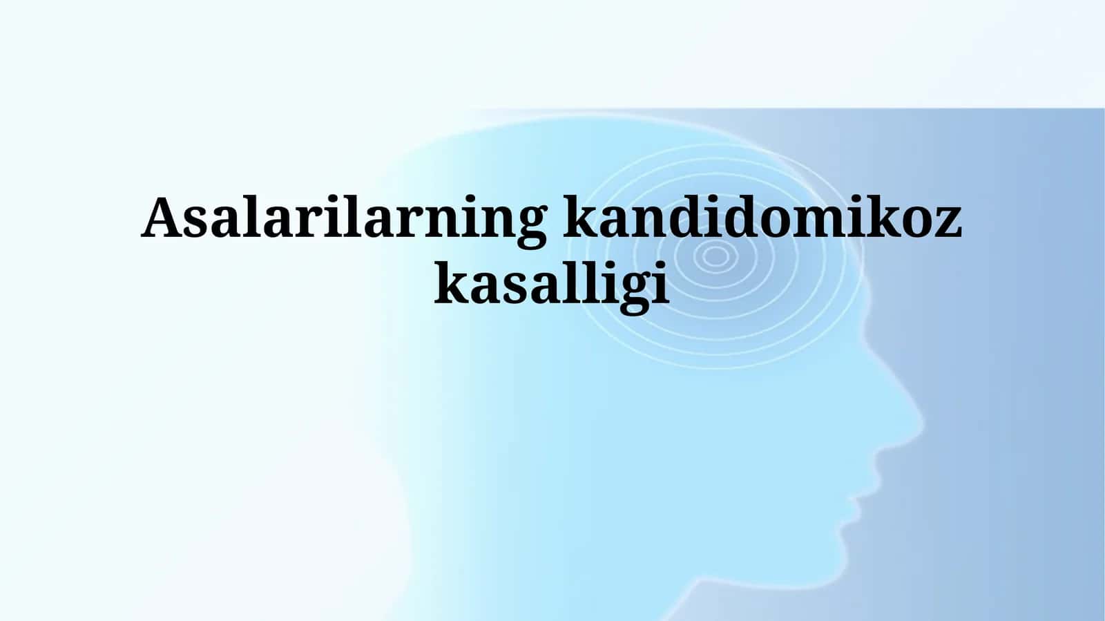 Asalarilarning kandidomikoz kasalligi