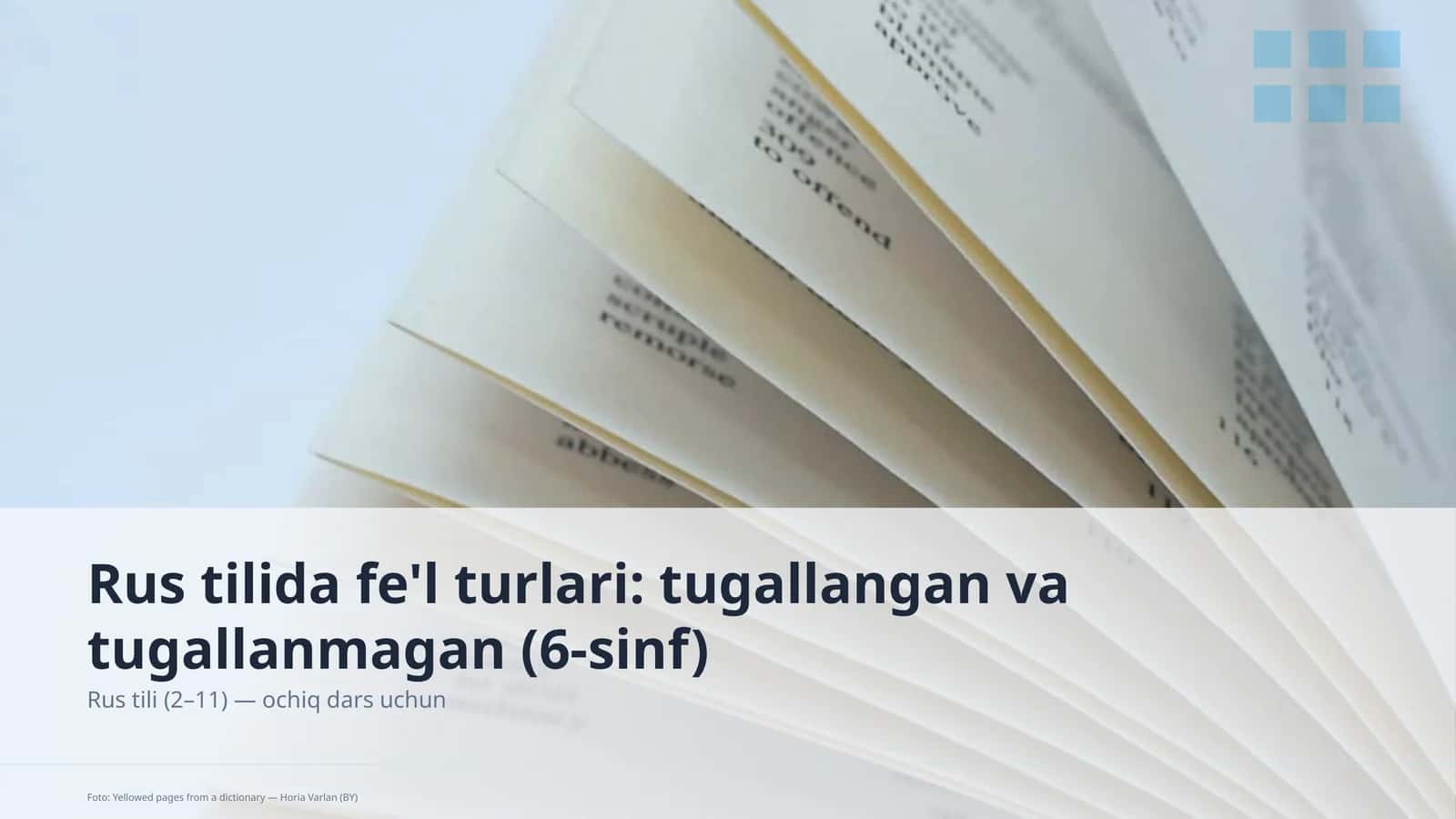 Rus tilida fe'l turlari: tugallangan va tugallanmagan (6-sinf)