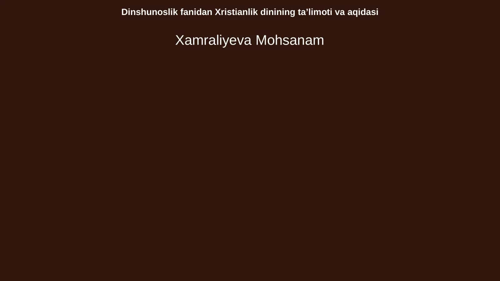 Dinshunoslik fanidan Xristianlik dinining taʼlimoti va aqidasi
