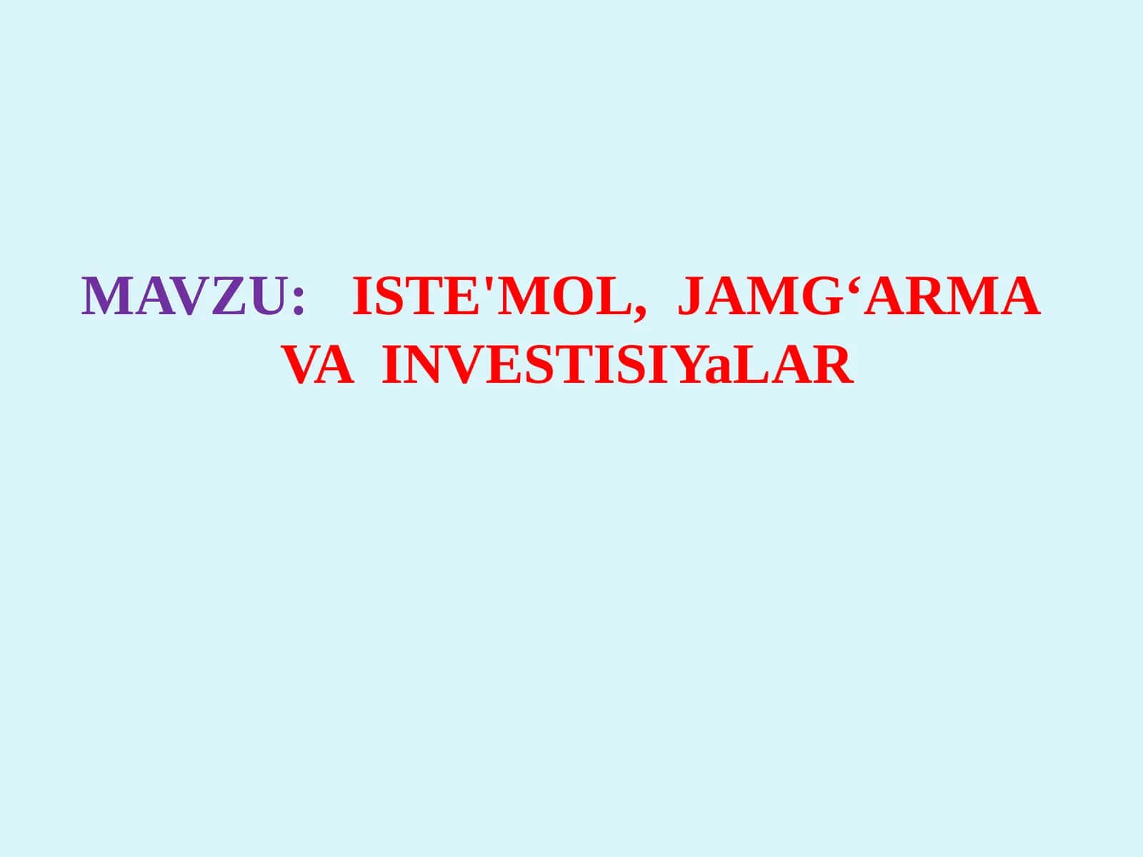 ISTE'MOL, JAMGʻARMA VA INVESTISIYaLAR
