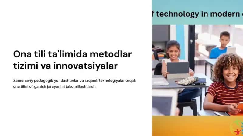 Ona tili ta'limida metodlar tizimi va innovatsiyalar