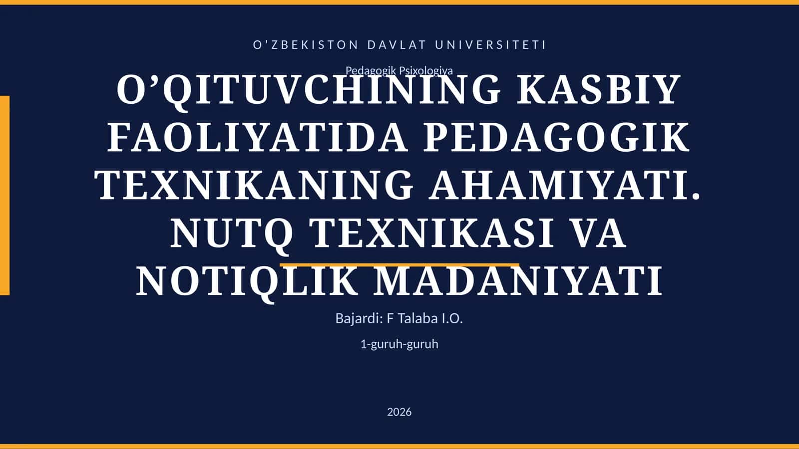 O’QITUVCHINING KASBIY FAOLIYATIDA PEDAGOGIK TEXNIKANING AHAMIYATI. NUTQ TEXNIKASI VA NOTIQLIK MADANIYATI