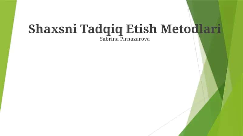 Shaxsni Tadqiq Etish Metodlari