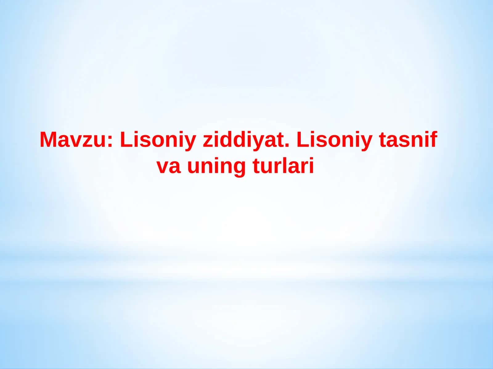 Lisoniy ziddiyat. Lisoniy tasnif va uning turlari.
