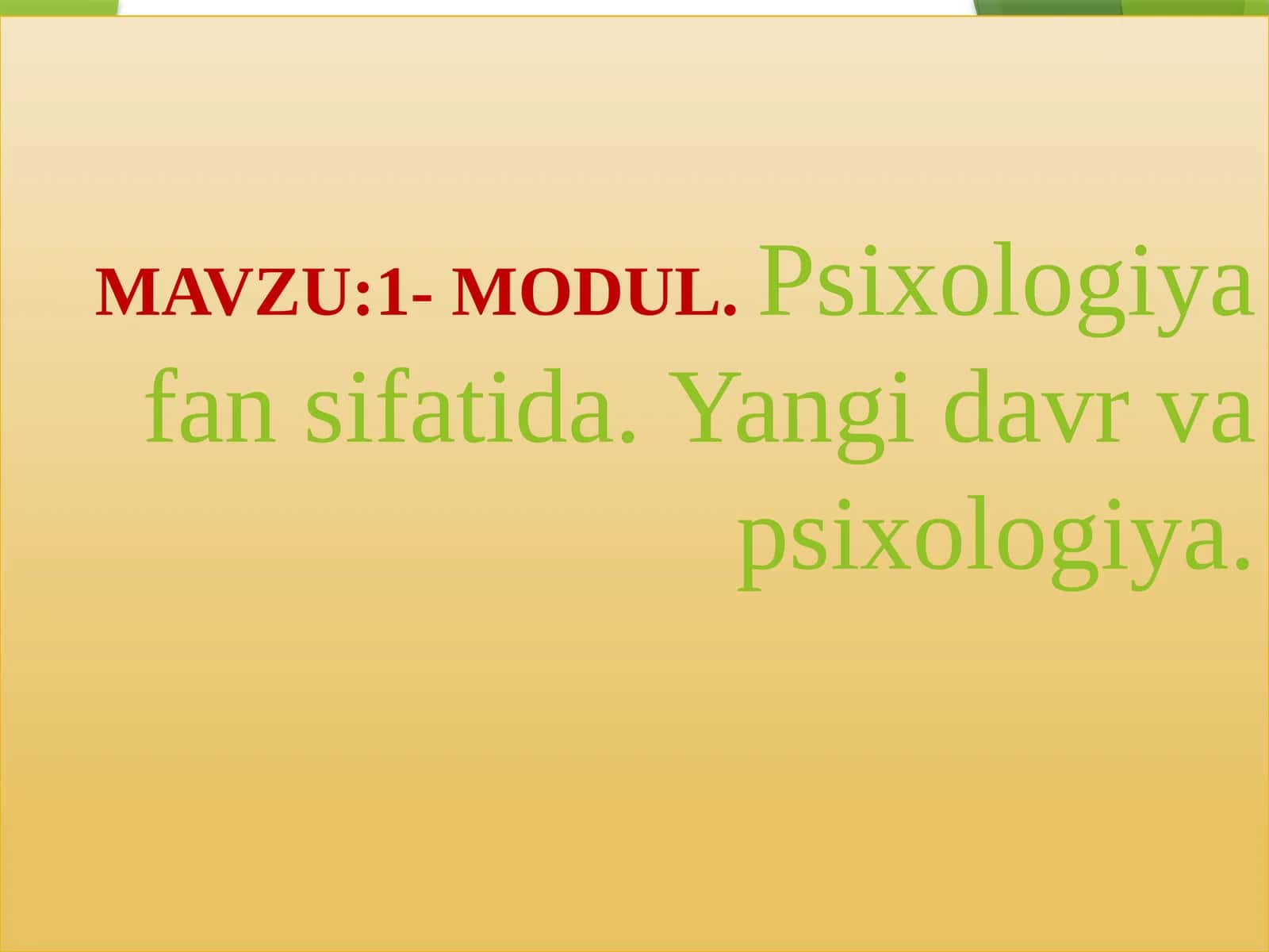 1-MODUL.Psixologiyafan sifatida.Yangi davr va psixologiya