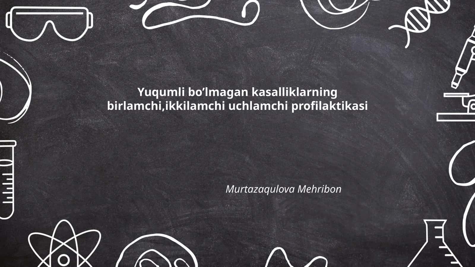 Yuqumli bo’lmagan kasalliklarning birlamchi,ikkilamchi uchlamchi profilaktikasi