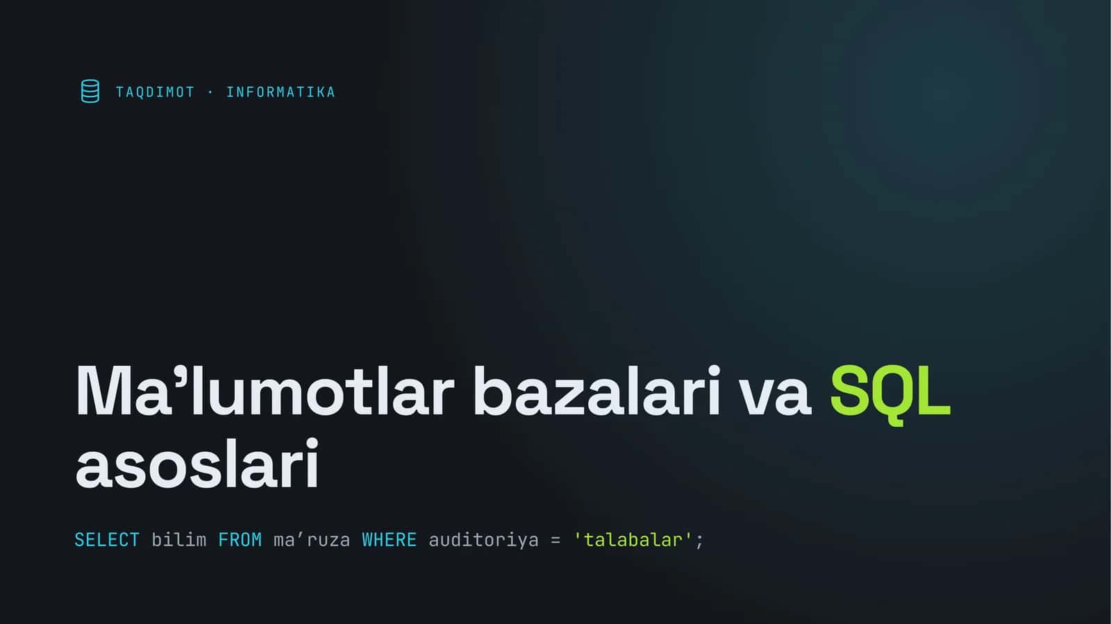 Ma’lumotlar bazalari va SQL asoslari