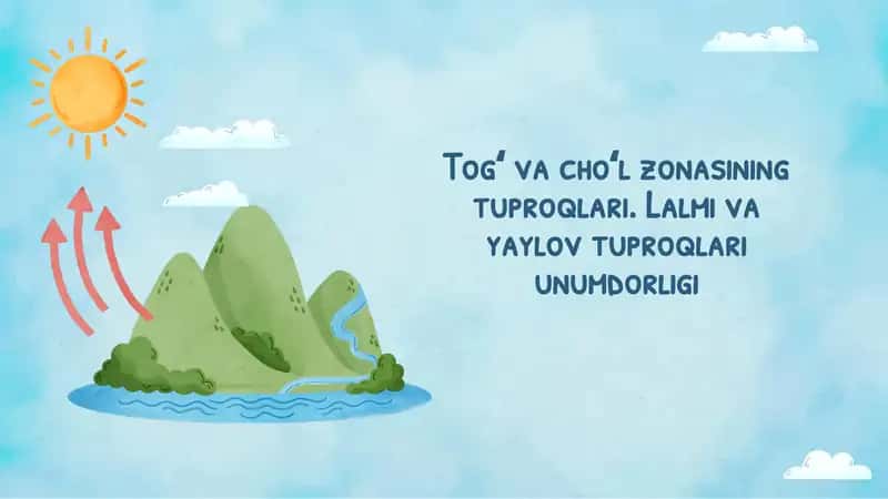 Togʻ va choʻl zonasining tuproqlari. Lalmi va yaylov tuproqlari unumdorligi