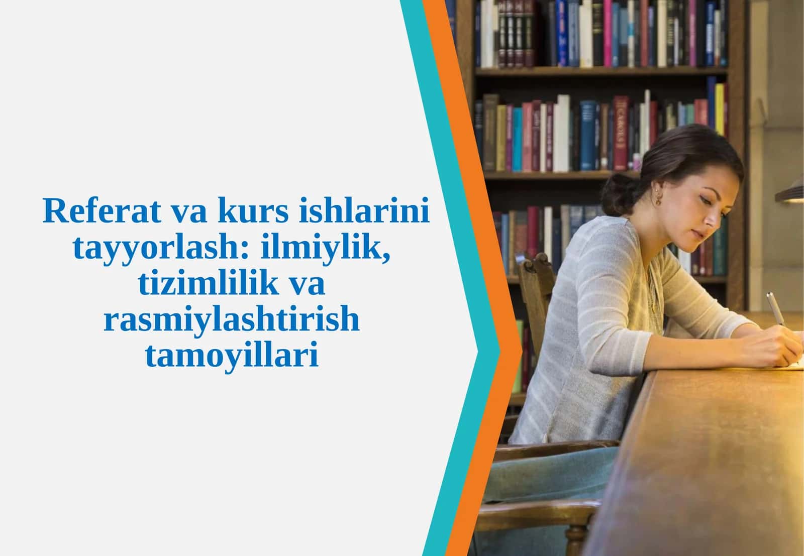 Referat va kurs ishlarini tayyorlash ilmiylik, tizimlilik va rasmiylashtirish tamoyillari.