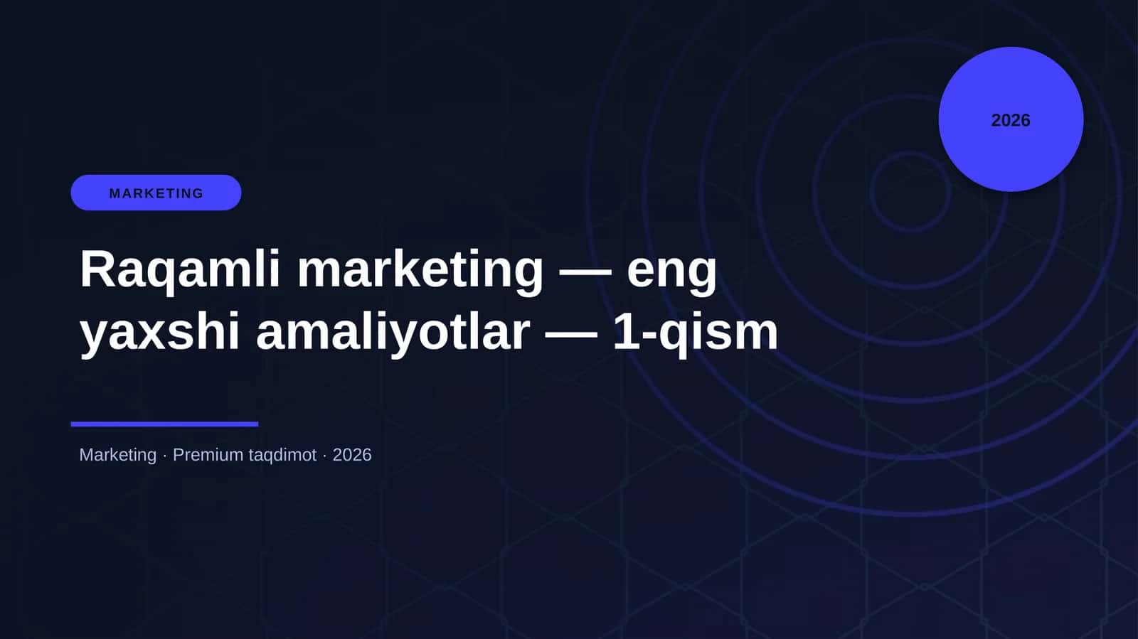 Raqamli marketing — eng yaxshi amaliyotlar — 1-qism