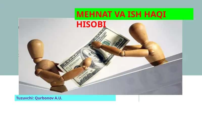 MEHNAT VA ISH HAQI HISOBI