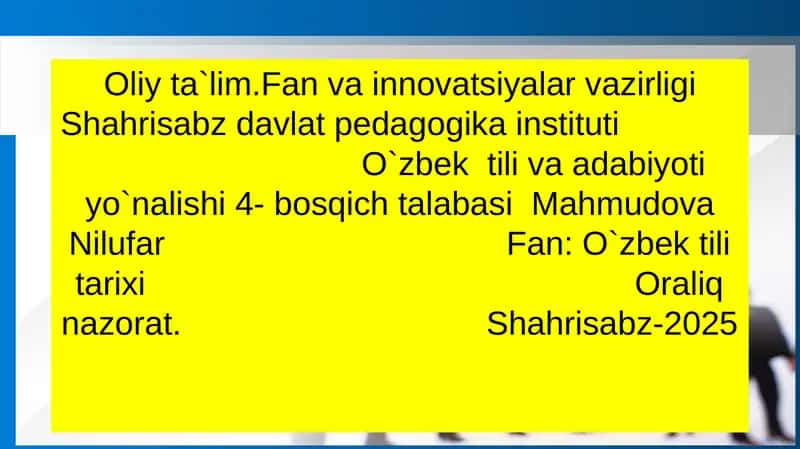 O`zbek tili tarixi Oraliq nazorat. Shahrisabz-2025