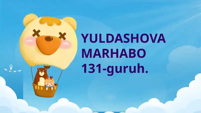 YULDASHOVAMARHABO131-guruh