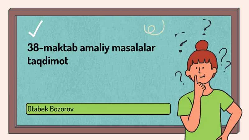 38-maktab amaliy masalalar taqdimot