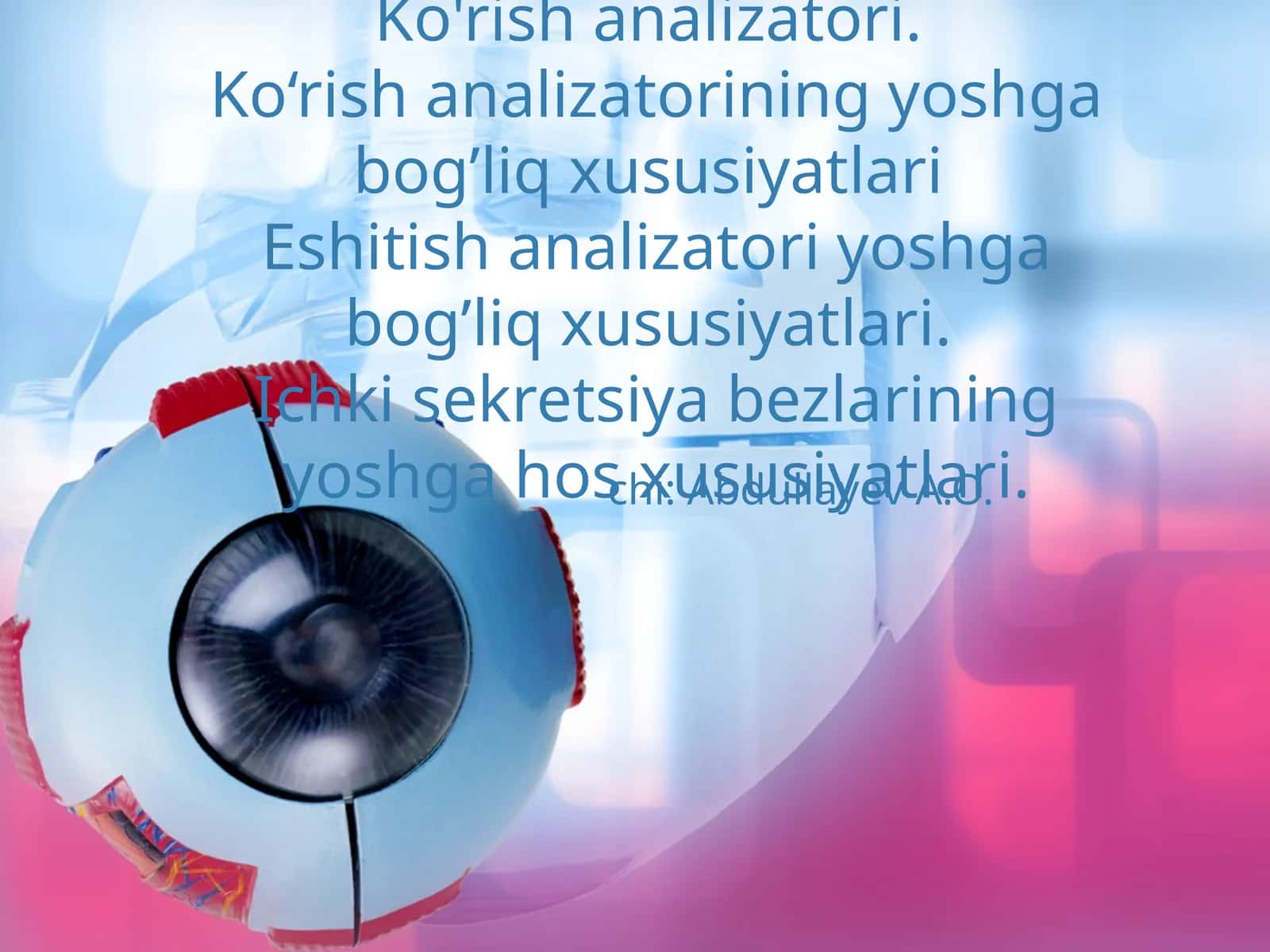 Sezgi o’rganlari va analizatorlar. Ko'rish analizatori