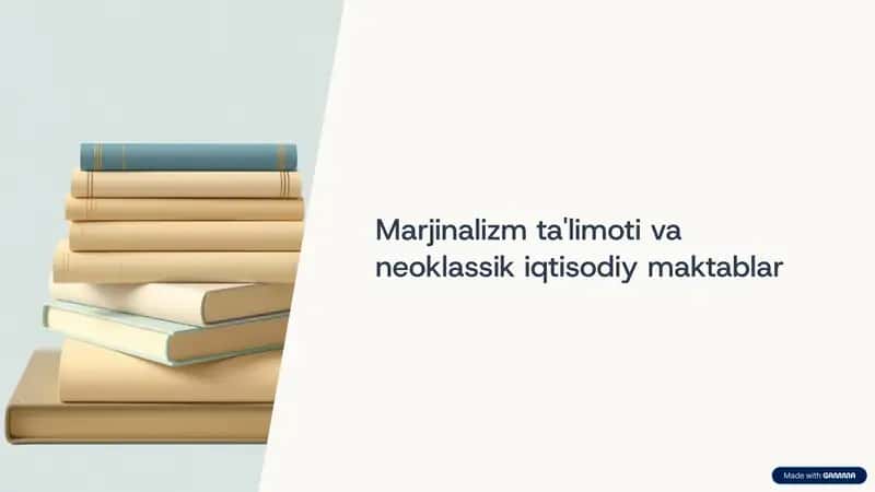 Marjinalizm ta'limoti va neoklassik iqtisodiy maktablar