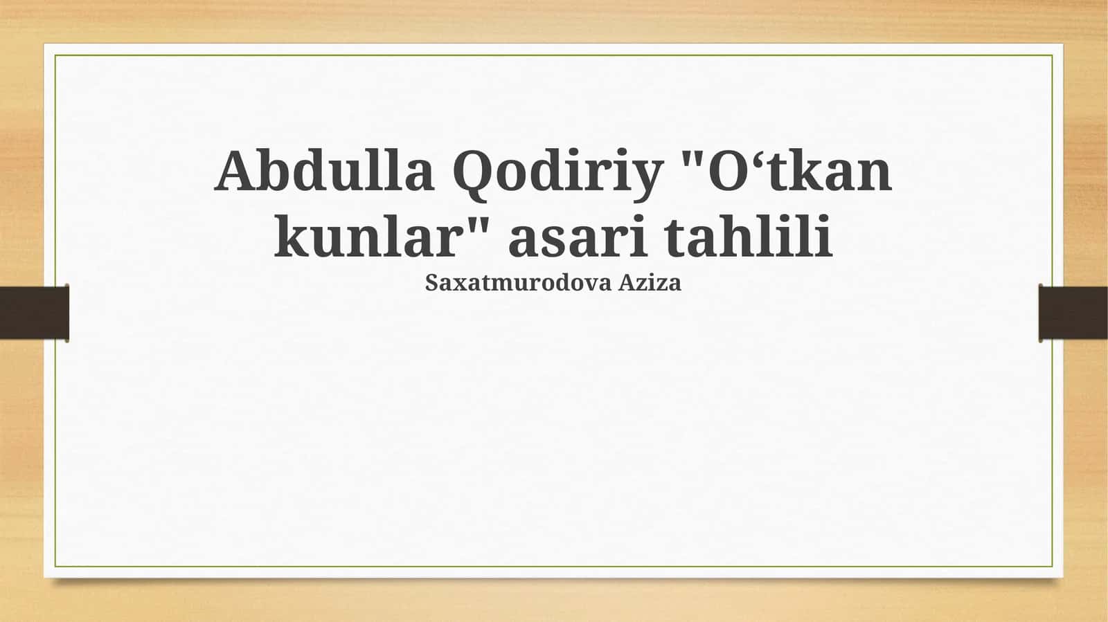 "Oʻtkan kunlar" asari tahlili