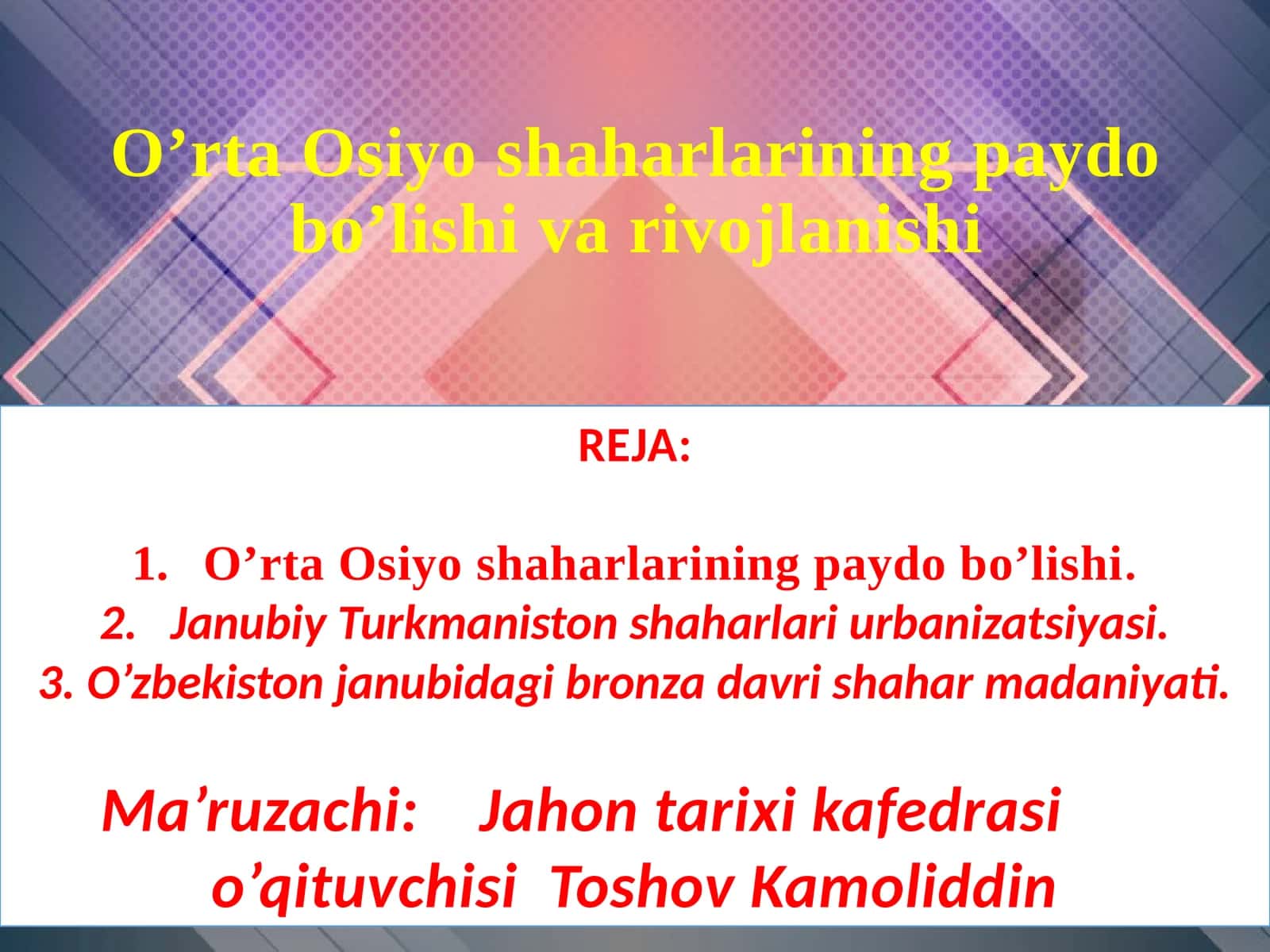 O’rta Osiyo shaharlarining paydo bo’lishi va rivojlanishi