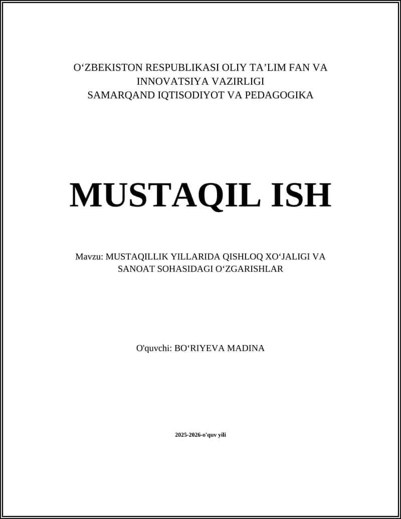 MUSTAQILLIK YILLARIDA QISHLOQ XO‘JALIGI VA SANOAT SOHASIDAGI OʻZGARISHLAR