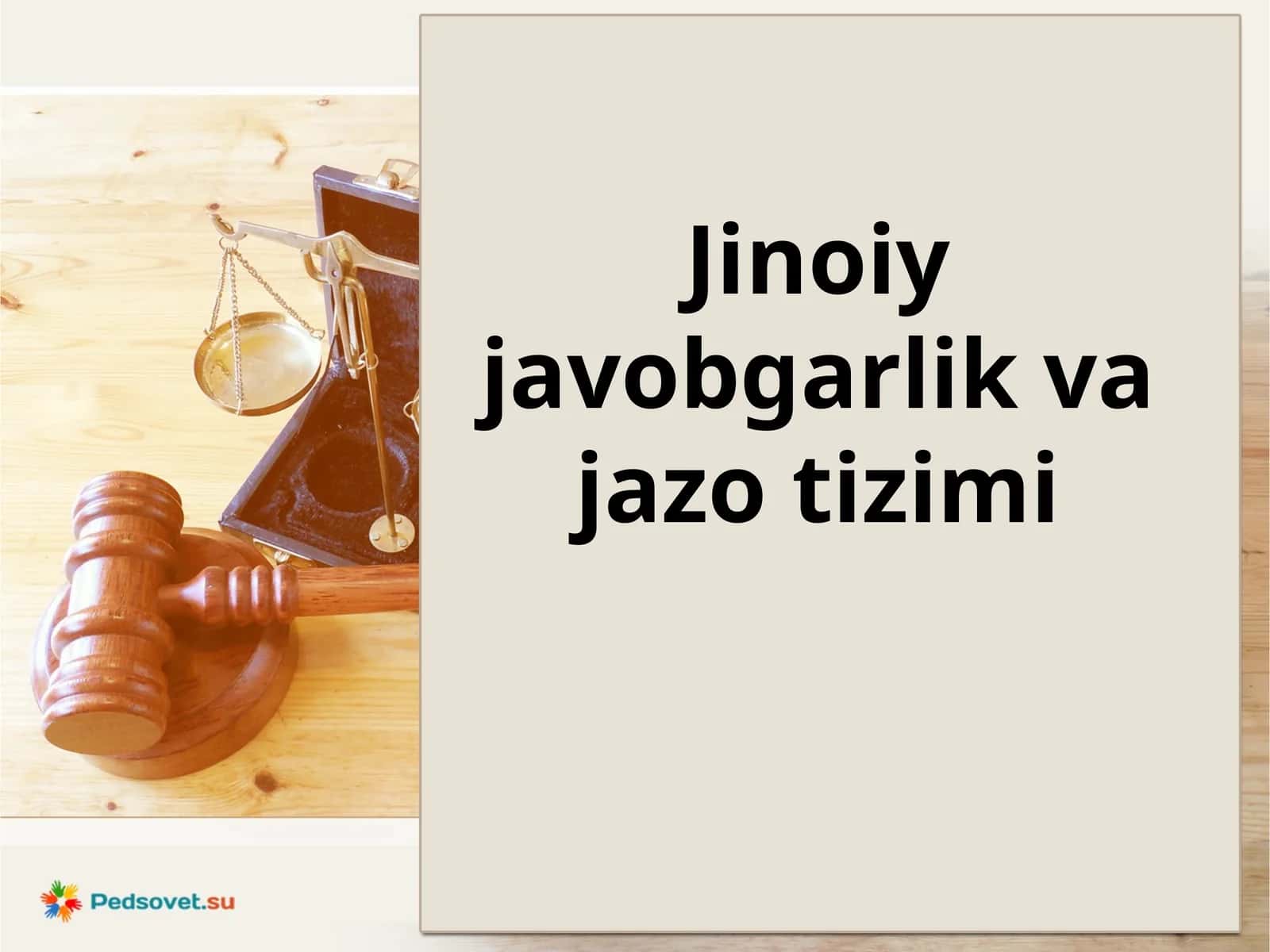 11-sinf Huquq fanidan Jinoiy javobgarlik va jazo tizimi dars taqdimoti