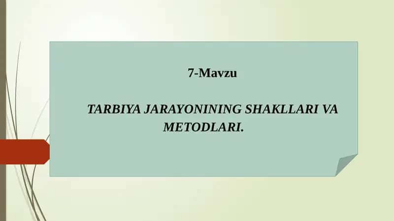 TARBIYA JARAYONINING SHAKLLARI VA METODLARI