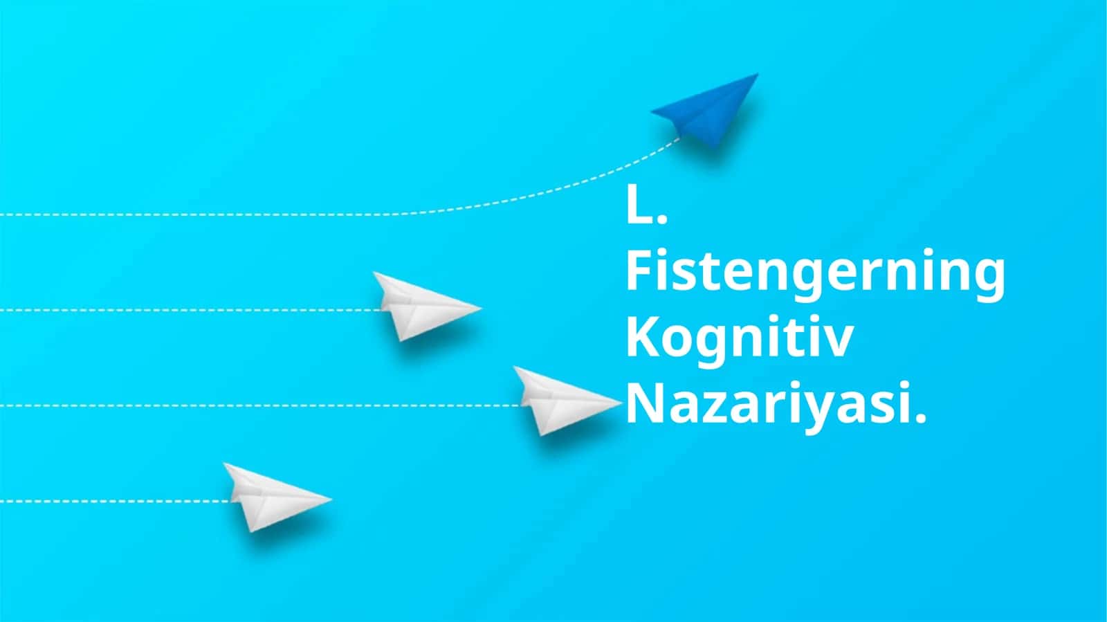 L. Fistengerning Kognitiv Nazariyasi