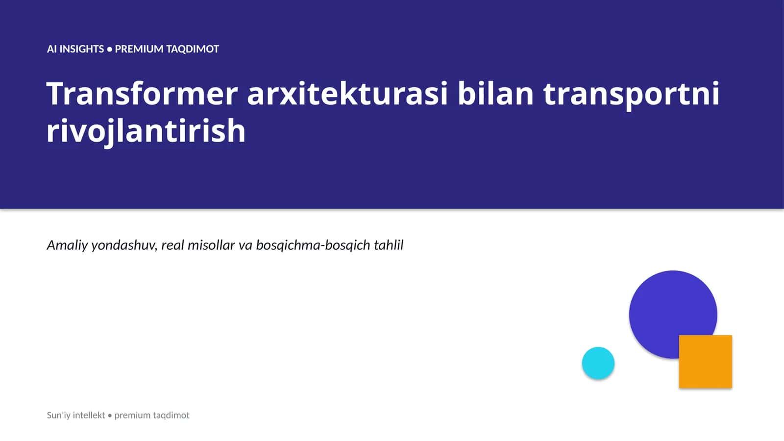 Transformer arxitekturasi bilan transportni rivojlantirish