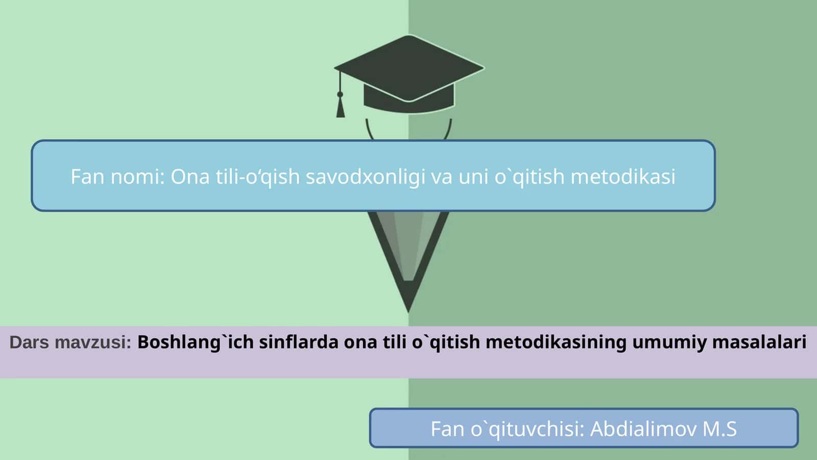 Boshlang`ich sinflarda ona tilini o`qitish metodikasining umumiy masalalari