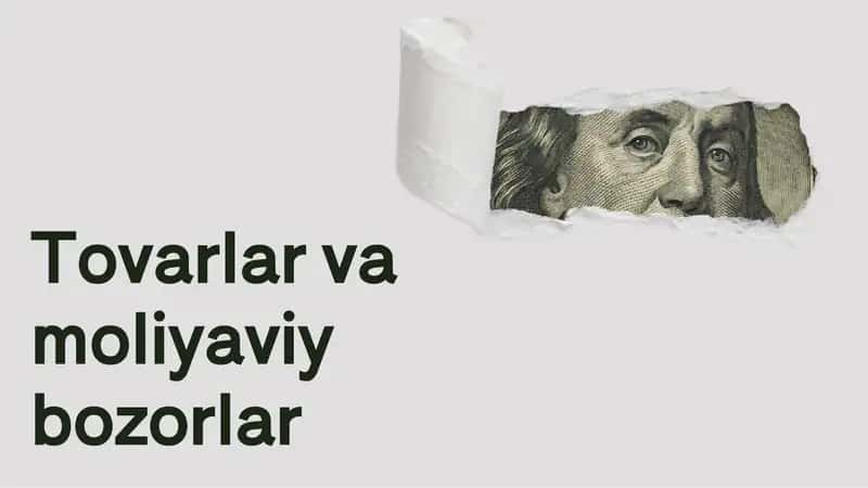 Tovarlar va moliyaviy bozorlar