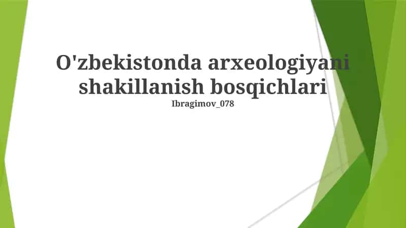 O'zbekistonda arxeologiyani shakillanish bosqichlari