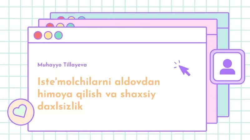 Iste'molchilarni aldovdan himoya qilish va shaxsiy daxlsizlik