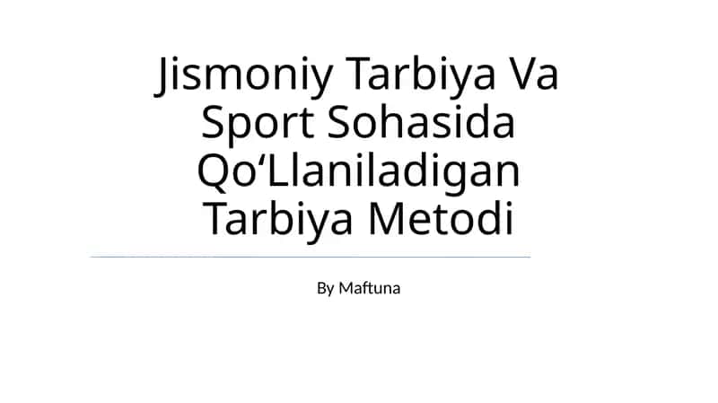 Jismoniy Tarbiya Va Sport Sohasida QoʻLlaniladigan Tarbiya Metodi
