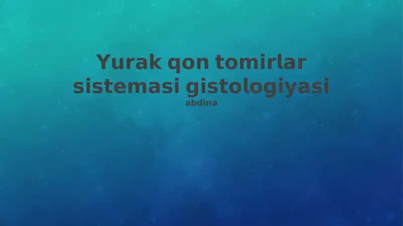 Yurak-tomir tizimining gistologik tuzilishi