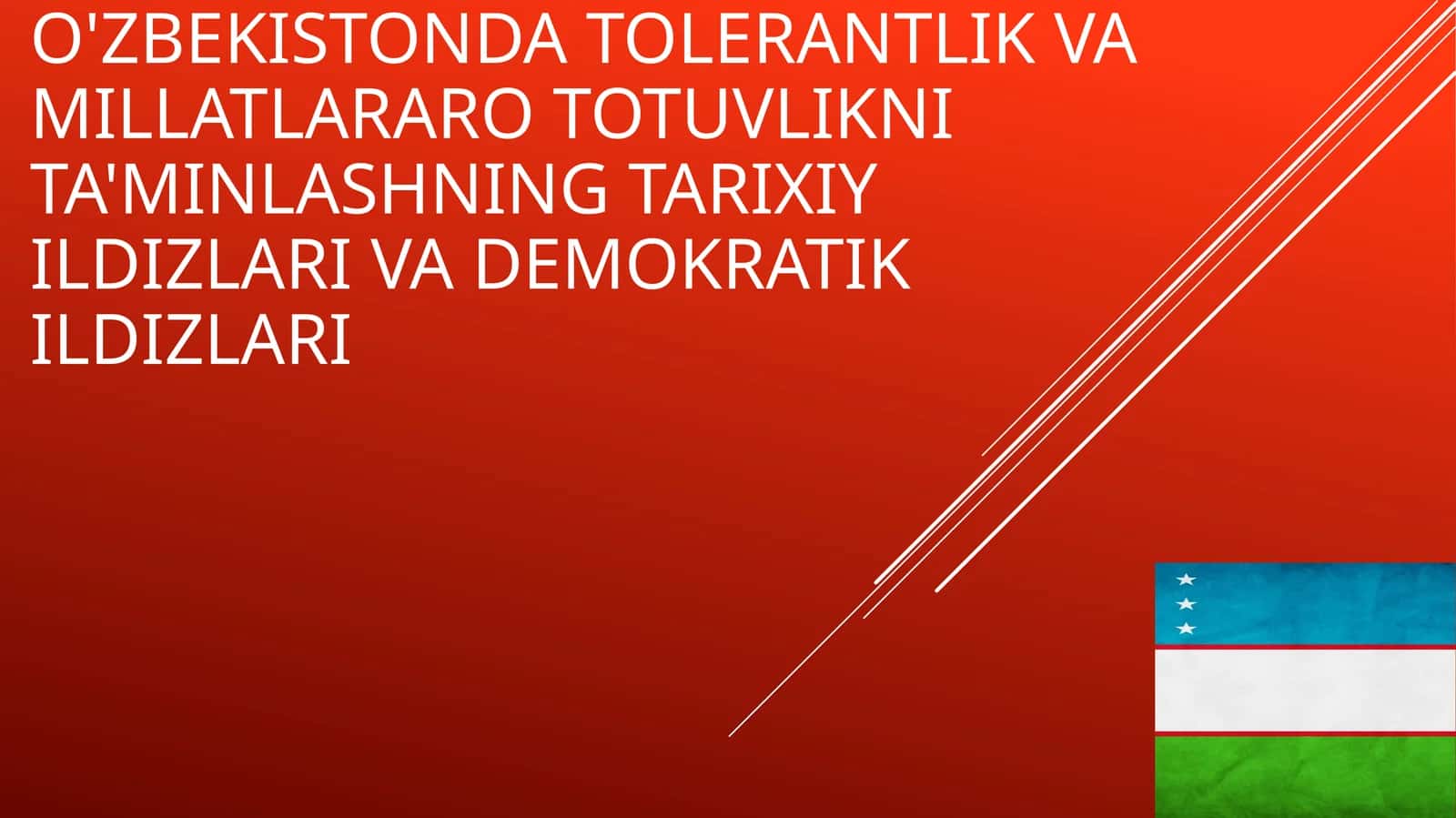 O'zbekistonda tolerantlik va millatlararo totuvlikni ta'minlashning tarixiy ildizlari va demokratik ildizlari