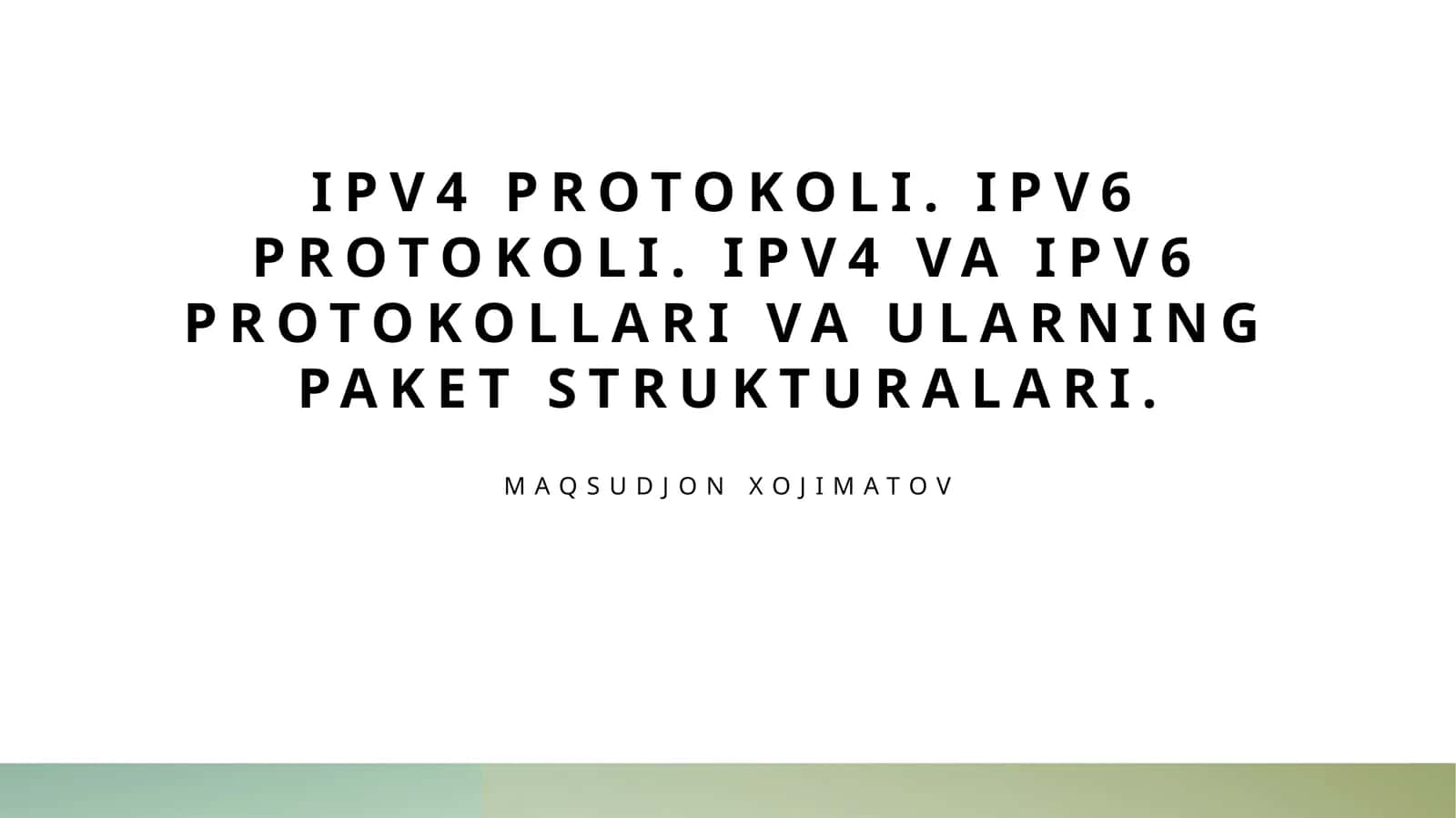 IPv4 va IPv6 protokollari va ularning paket strukturalari