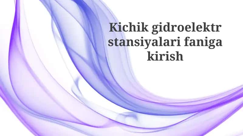 Kichik gidroelektr stansiyalarifanigakirish