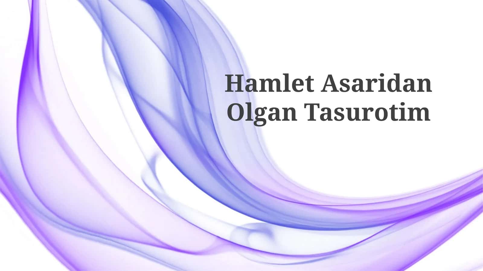 Hamlet AsaridanOlganTasurotim